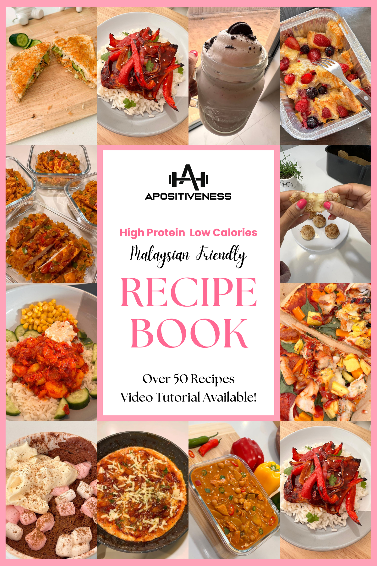 A Positive Fitness Recipe Book: High Protein, Low in Calorie Meals but absolutely Delicious!